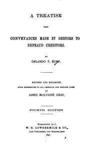 Cover of: A treatise upon conveyances made by debtors to defraud creditors. by Orlando Bump