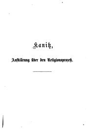 Cover of: Aufklärung nach Actenquellen über den 1835 bis 1842 zu Königsberg in Preussen geführten Religionsprozess: für Welt- und Kirchen-Geschichte