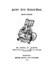 Cover of: Aunt Jo's scrap-bag ... by Louisa May Alcott