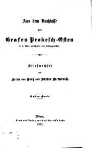 Cover of: Aus dem nachlasse des grafen Prokesch-Osten ... Briefwechsel mit herrn von Gentz und fürsten Metternich. by Prokesch von Osten, Anton Graf