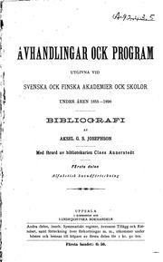 Cover of: Avhandlingar ock program utgivna vid svenska ock finska akademier ock skolor under åren 1855-1890. by Aksel G. S. Josephson