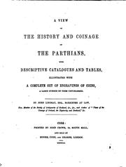 Cover of: view of the history and coinage of the Parthians: with descriptive catalogues and tables, illus. with a complete set of engravings of coins, a large number of them unpublished.