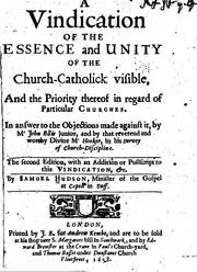 Cover of: vindication of the essence and unity of the church-catholick visible, and the priority thereof in regard of particular churches ...