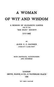 Cover of: A woman of wit and wisdom: a memoir of Elizabeth Carter, one of the 'Basbleu' society (1717-1806)