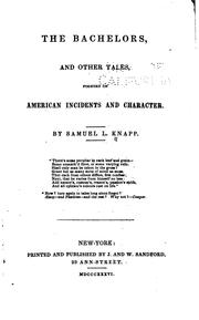 Cover of: bachelors, and other tales, founded on American incidents and character