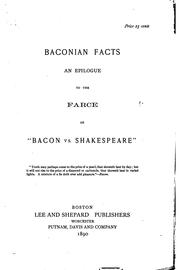 Cover of: Baconian facts: an epilogue to the farce of "Bacon vs. Shakespeare" ...