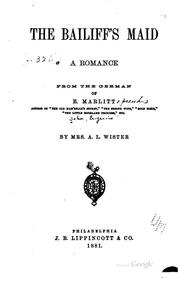 Cover of: bailiff's maid: a romance from the German of E. Marlitt [pseud.] ...