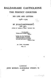 Cover of: Baldassare Castiglione the perfect courtier, his life and letters, 1478-1529 by Ady, Julia Mary Cartwright