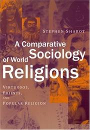 Cover of: A Comparative Sociology of World Religions by Stephen Sharot