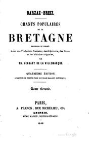 Cover of: Barzas- Breiz.: Chants populaires de la Bretagne, recueillis et publiés avec une traduction française, des arguments, des notes et les mélodies originales