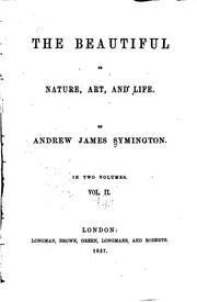 Cover of: The beautiful in nature, art, and life. by Symington, Andrew James