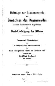 Beiträge zur Blattanatomie von Gewächsen des Knysnawaldes an der Südküste des Kaplandes mit Berücksichtigung des Klimas .. by Gottfried Gerhard