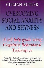 Overcoming social anxiety and shyness by Gillian Butler