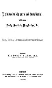Cover of: Bernardus De cura rei famuliaris [sic] with some early Scottish prophecies, &c. | Joseph Rawson Lumby