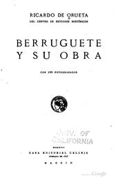 Cover of: Berruguete y su obra by Ricardo de Orueta y Duarte