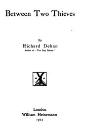 Cover of: Between two thieves by Richard Dehan