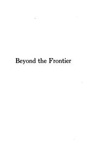 Cover of: Beyond the frontier: a romance of early days in the Middle West