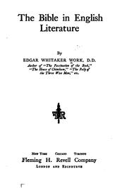 Cover of: The Bible in English literature by Work, Edgar Whitaker