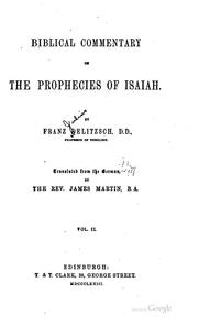 Cover of: Biblical commentary on the prophecies of Isaiah. by Franz Julius Delitzsch, Franz Julius Delitzsch