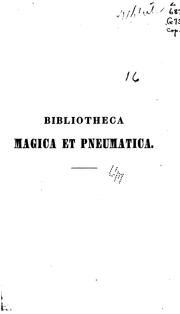 Cover of: Bibliotheca magica et pneumatica by Johann Georg Theodor Grässe