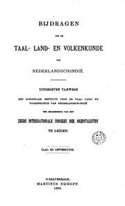 Cover of: Bijdragen tot de taal-, land- en volkenkunde van Nederlandsch-Indië.: Uitg. ter gelegenheid van het Zesde Internationale Congress der Orientalisten te Leiden.
