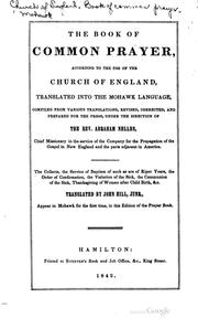 Cover of: The book of common prayer, according to the use of the Church of England, tr. into the Mohawk language