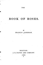 Cover of: The book of roses. by Francis Parkman