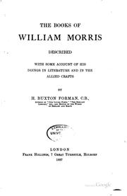 Cover of: The books of William Morris: described with some account of his doings in literature and in the allied crafts
