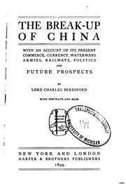 Cover of: The break-up of China by Beresford, Charles William De la Poer Beresford Baron