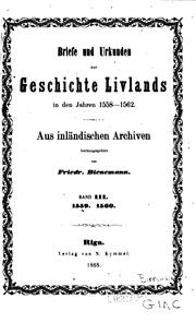 Cover of: Briefe und Urkunden zur Geschichte Livlands in den Jahren 1558-1562. by Friedrich Gustav Bienemann