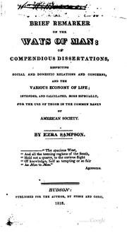 Cover of: brief remarker on the ways of man; or, Compendious dissertations, respecting social and domestic relations and concerns, and the various economy of life; intended, and calculated, more especially, for the use of those in the common ranks of American society.