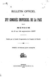 Cover of: Bulletin officiel du XVIe Congrès universel de la paix by Universal peace congress (16th 1907 Munich)