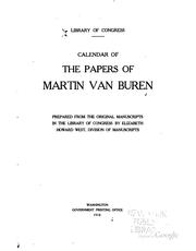 Cover of: Calendar of the papers of Martin Van Buren | Library of Congress. Manuscript Division.