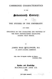 Cover of: Cambridge characteristics in the seventeenth century, or, The studies of the University and their influence on the character and writings of the most distinguished graduates during that period