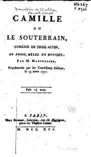 Cover of: Camille, ou, Le souterrain, comédie en trois actes, en prose ... by Marsollier