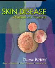 Skin disease by James L., M.D., M.S. Campbell, Mark J., M.D. Quitadamo, Kathryn A., M.D. Zug, Thomas P., M.D. Habif