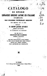 Cover of: Catalogo di opere ebraiche greche latine ed italiane stampate dai celebri tipgrafi Soncini ne' secoli xv e xvi