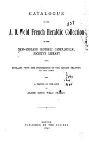 Cover of: Catalogue of the A. D. Weld French heraldic collection in the New England historic genealogical society's library by New England Historic Genealogical Society