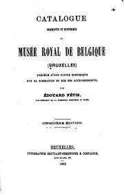 Cover of: Catalogue descriptif et historique du Musée royal de Belgique by Brussels. Musées royaux de peinture et de sculpture de Belgique