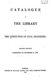 Cover of: Catalogue of the library of the Institution of civil engineers. by Institution of civil engineers, London. Library
