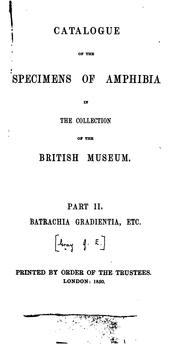 Cover of: Catalogue of the specimens of Amphibia in the collection of the British museum. by British Museum (Natural History). Department of Zoology