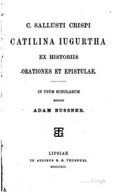 Cover of: Catilina, Iugurtha: ex historiis, orationes et epistulae.