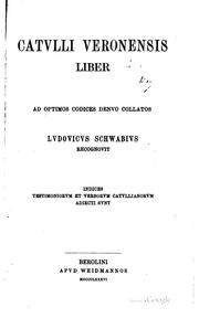 Cover of: Catvlli Veronensis liber ad optimos codices denvo collatos by Gaius Valerius Catullus