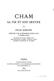 Cham, sa vie et son oeuvre by Félix Ribeyre