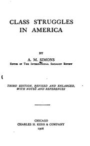 Cover of: Class struggles in America by A. M. Simons