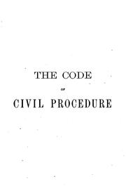 Cover of: The code of civil procedure of the state of California. by California.