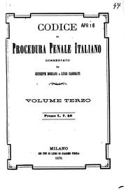 Codice di procedura penale italiano, commentato da Giuseppe Borsani e Luigi Casorati .. by Giuseppe Borsani