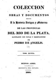 Cover of: Coleccion de obras y documentos relativos a la historia antigua y moderna de las provincias del Rio de la Plata.