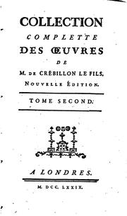 Cover of: Collection complette des œvres de m. de Crébillon le fils.