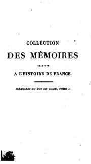 Cover of: Collection des mémoires relatifs à l'histoire de France: ... [sér. 1] t. 1-52, 1819-26; [sér. 2] t. 1-78, 1820-29.